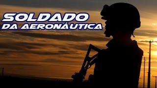 Soldado da Aeronáutica [upl. by Nyasuh]