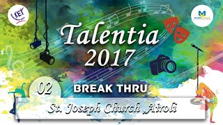 St Joseph Church Airoli  Break Thru  Talentia 2017 [upl. by Airlie]