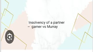 insolvency of a partner  garner vs Murray [upl. by Nnylahs]