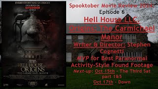 Spooktober Movie Review 2024 Episode 6  Hell House LLC Origins The Carmichael Manor 2023 [upl. by Craggie]