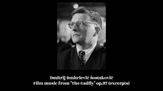 Dmitrij Dmitrievič Šostakovič  Film music from quotThe Gadflyquot op97 excerpts [upl. by Znieh]