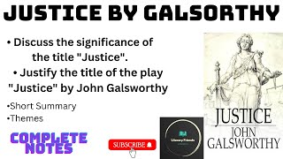 Justice by John Galsworthy  Significance of the title Justice by John Galsworthy [upl. by Roydd742]