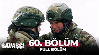 Savaşçı 60 Bölüm [upl. by Grimaldi]