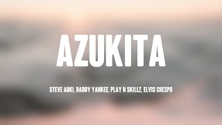 Azukita  Steve Aoki Daddy Yankee Play N Skillz Elvis Crespo Lyrics Video 🐛 [upl. by Stephan]