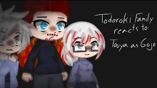 Todoroki Family reacts to Touya as Gojo  Original  Repost [upl. by Erot143]