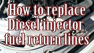 How to replace Diesel Injector fuel return lines [upl. by Amaral]