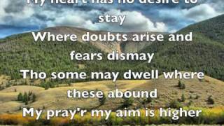 Higher Ground hymn lyrics [upl. by Ennoira431]