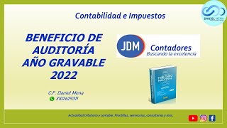 Beneficio de Auditoría en el año gravable 2022 [upl. by Meridith]