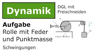 ⚙️ Rolle mit Klötzchen und Feder  Freischneiden Technische Mechanik Dynamik Schwingungen [upl. by Born992]