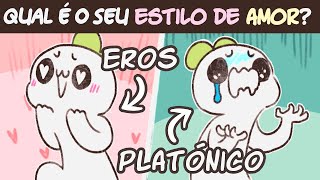 6 Estilos De Amor e Como Entender o Seu  Psych2Go PORTUGUÊS [upl. by Arlin]