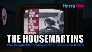 The Housemartins  The People Who Grinned Themselves To Death V2 Karaoke with Lyrics [upl. by Weywadt844]