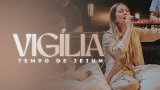 Vigília  Tempo de jejum  Pra Viviane Martinello [upl. by Laden]