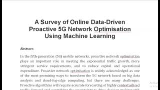 A Survey of Online Data Driven Proactive 5G Network Optimisation Using Machine Learning [upl. by Aleirbag302]