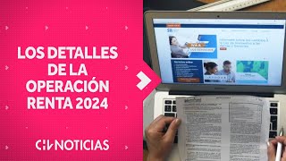 OPERACIÓN RENTA 2024 ¿Cuándo serán los primeros pagos Todo lo que tienes que saber  CHV Noticias [upl. by Angadresma]