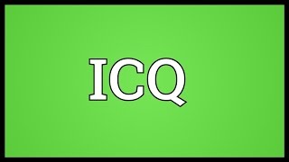 ICQ Meaning [upl. by Eibloc646]