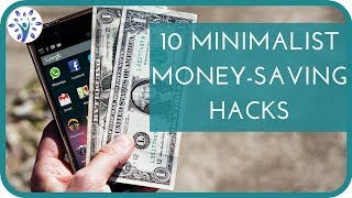 10 MINIMALIST MONEYSAVING HACKS  Minimalism Tips [upl. by Brigham]