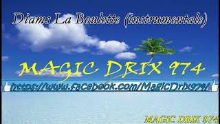 Diams  La Boulette instrumentale BY MAGIC DRIX 974 [upl. by Ponzo]