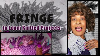 How to Add Fringe to Loom Knitted Projects 🧶 Add Fringe to Your Scarf🧣 [upl. by Nyra]