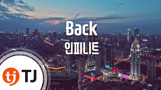 TJ노래방 Back  인피니트 Back  INFINITE  TJ Karaoke [upl. by Peltier]