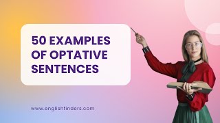 50 Examples of Optative Sentences  English Finders [upl. by Mlawsky]