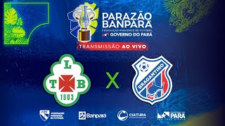 AO VIVO  Tuna x Bragantino  Parazão Banpará 2024 [upl. by Inez91]