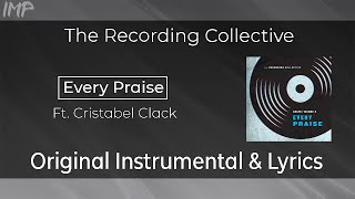 The Recording Collective  Every Praise Ft Cristabel Clack Instrumental [upl. by Lisette]