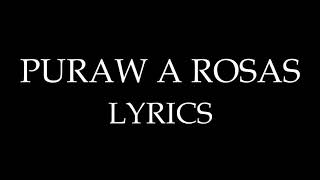 Puraw A Rosas Lyrics  Ilokano Song [upl. by Nehtiek]