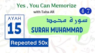 47 Surah Muhammad Verse 15  Repeated 50x  Memorization Series [upl. by Ayhay]