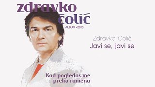 Zdravko Colic  Javi se javi se  Audio 2010 [upl. by Aleksandr]