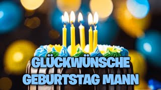 Glückwünsche zum Geburtstag Mann  Alles Gute zum versenden kostenlos Whatsapp Männer [upl. by Rosabel]