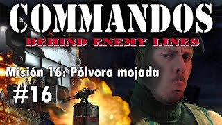 Misión 16 Pólvora mojada  Commandos Behind Enemy Lines PC 1998 16 [upl. by Mlehliw284]