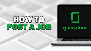 How To Post A Job On Glassdoor Easiest Way​​​​​​​ [upl. by Terb785]