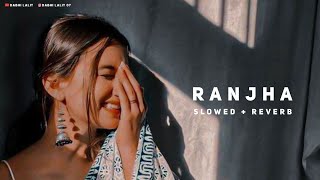 Ranjha SLOWED amp REVERB  Vibes Song  Dabhi Lalit [upl. by Suiramed]