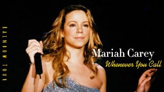 Mariah Carey  Whenever You Call Rainbow Tour  Live Concept [upl. by Oiramej973]