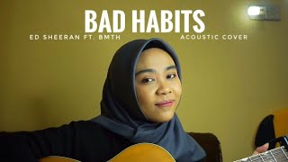 Bad Habits  Ed Sheeran feat BMTH Acoustic cover by Nutami Dewi [upl. by Aicnelev522]