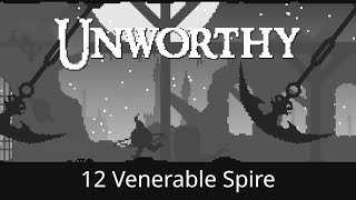 Unworthy 100 WalkthroughGuide  Ep12 Venerable Spire [upl. by Siri367]