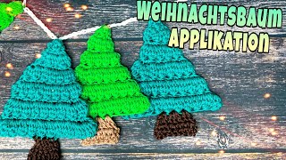 Weihnachtsbaum Applikation  Häkeln  Wimpelkette  Weihnachtsdeko [upl. by Enileqcaj]