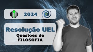 Resolvendo a Filosofia na prova de Conhecimentos Gerais  Vestibular UEL 2024 [upl. by Mcintyre]