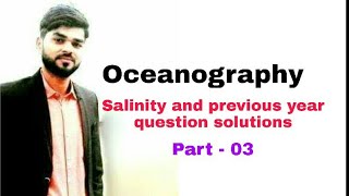 Ocean Salinity and previous year question solutions  Part  03 Lecture  11 [upl. by Euhc992]