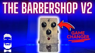 Fairfield Circuitry The Barbershop V2 Millenium Overdrive The SAG Knob Is A Game Changer [upl. by Gibson440]