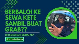 SEWA KERETA GRAB BERBALOI KE Kita ada real testimoni untuk sesiapa yang ingin tahu Grabhub Cheras [upl. by Nnaaihtnyc873]