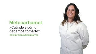 Metocarbamol ¿Cuándo y como debemos tomarlo  Tu Farmacéutico Informa [upl. by Esyahc]