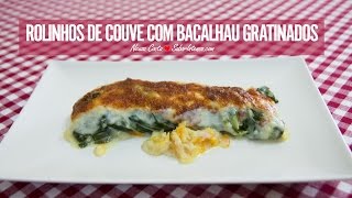 Rolinhos de Couve com Bacalhau Gratinados [upl. by Nally]