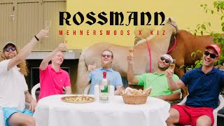 MEHNERSMOOS X KIZ  ROSSMANN [upl. by Rotow]