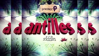 Antilles Riddim  Machel Montano Kerwin Du Bois Erphaan Alves Nadia Batson Precision Productions [upl. by Ettesel377]