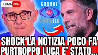 🔴 SHOCK GF NOTIZIA POCO FA quotPURTROPPO LUCA Equot FAN SCONVOLTI [upl. by Leelahk]