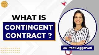 What is a Contingent Contract  Meaning Elements Rules [upl. by Ollehcram965]