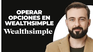 Cómo negociar opciones en Wealthsimple [upl. by Auof]