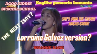 Lorraine Galvez version Or The next ISAY OLARTE ANGAS GRABE TNT School Showdown tawagngtanghalan [upl. by Alemac]