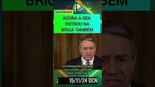 A Organização dos Estados Americanos OEA entrou na briga contra Alexandra de Moraes [upl. by Nnyleuqcaj]